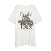 This Ain'T Texas - Oversized Tee - White - The Laundry Room